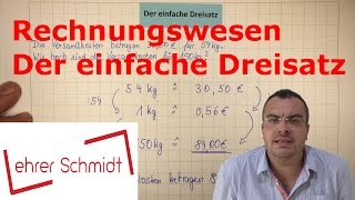 Einfacher Dreisatz  Rechnungswesen  kaufmännisches Rechnen  Lehrerschmidt [upl. by Onitsirc952]