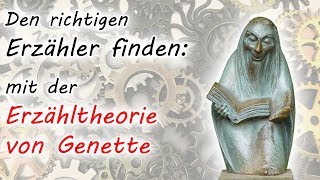 Geschichten besser erzählen Den richtigen Erzähler finden mit der Erzähltheorie von Genette [upl. by Lucias785]