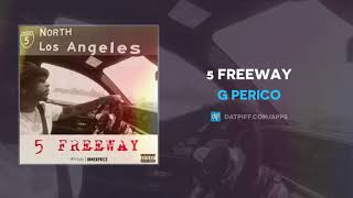 G Perico  5 Freeway AUDIO [upl. by Llorre742]