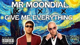 MR MOONDIAL ✖️ GIVE ME EVERYTHING  QUEVEDO PITBULL Mashup [upl. by Perri497]