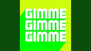 Gimme Gimme Extended Club Mix [upl. by Bard589]