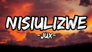 Jux Nisiulizwe Official Lyrics [upl. by Enialehs268]