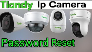 Tiandy ip camera password reset  How to forget tiandy ip camera password [upl. by Godliman]