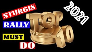 TOP 10 MUST DO AT 2021 STURGIS MOTORCYCLE RALLY 4K sturgisrally 2021Rally top10 [upl. by Tice]