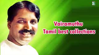 Vairamuthu Super Hit Best Collection Audio Jukebox [upl. by Gona]