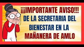 💖✅ANUNCIO IMPORTANTE💖✅DE LA SECRETARÍA DEL BIENESTAR EN LA MAÑANERA SOBRE PRÓXIMO PAGO A LA PENSIÓN💥 [upl. by Eislehc]