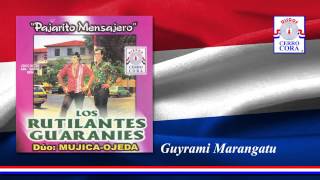 Los Rutilantes Guaraníes  Guyrami Marangatu [upl. by Labaw]