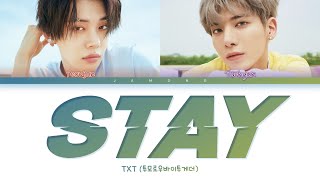 TXT YEONJUN amp TAEHYUN  STAY Original Song The Kid LAROI Justin Bieber Color Coded Lyrics가사 [upl. by Earvin]