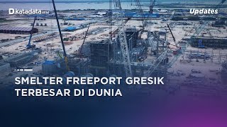 Ini Wujud Proyek Smelter Terbesar di Dunia Milik Freeport [upl. by Ahsinac]