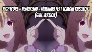 Nightcore  Nemurenai  MIMiNARI feat Tomori Kusunoki  NoRaibuOngaku Girl Version [upl. by Ycrad]