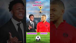 WHO IS THE HANSOME 😱  Ronaldo vs mbappe 🆚🏆  ishowspeed vs alisha shorts ronaldo football [upl. by Anelram86]