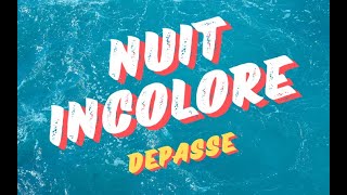 Nuit Incolore  Dépassé Lyrics  Paroles [upl. by Niad]