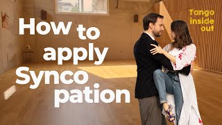 How to Apply Syncopation in Your Dance  3 Common Tango Structures [upl. by Einhpets]