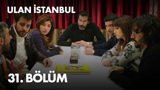 Ulan İstanbul 31 Bölüm  Full Bölüm [upl. by Janis923]