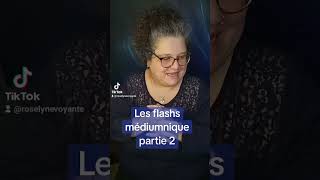 les flash en mediumnité partie 2 [upl. by Aila]