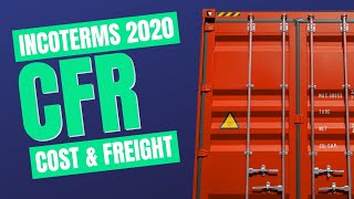 Incoterms 2020 CFR Spotlight on Cost and Freight Paid [upl. by Assillam]