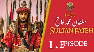 Sultan Mohammed Fateh  Episode 1  Battle Of Empire Fetih 1453 [upl. by Frentz]