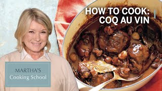 How to Make Martha Stewarts Coq Au Vin  Marthas Cooking School  Martha Stewart [upl. by Ihcehcu]