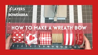 HOW TO MAKE A WREATH BOW  USING THE BOWDABRA [upl. by Ialokin]