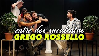 GREGO ROSSELLO Y LA PEOR ENTREVISTA DE SU VIDA  ENTRE DOS SUCULENTAS 6 [upl. by Freida]