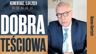 Dobra teściowa  Roman Giertych komentarz 5042024 [upl. by Dearr]