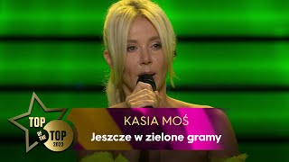 Kasia Moś — Jeszcze w zielone gramy  TOP OF THE TOP Sopot Festival [upl. by Yelik916]