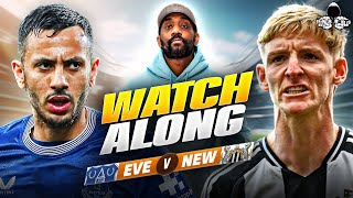 Everton vs Newcastle LIVE  Premier League Watch Along and Highlights with RANTS [upl. by Apeed808]