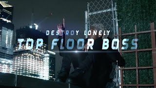 Destroy Lonely  Top Floor Boss Official Music Video [upl. by Darill639]