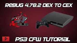 How To Convert Rebug CFW DEX to CEX 4782 Example Tutorial [upl. by Ennaxxor551]