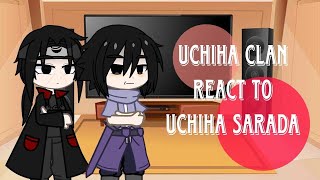 UCHIHA CLAN REACT TO UCHIHA SARADA borusaraPT 22LailasuvNARUTOGACHA CLUB [upl. by Doowle]