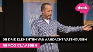 Remco Claassen Hoe houd je de aandacht vast [upl. by Nihs]