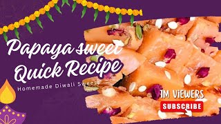 Papaya sweet recipeDiwali 🪔🪔me banaya mene swadist papaya sweet Sabhi ko bahut pasand aaya 😋🥰 [upl. by Terencio731]