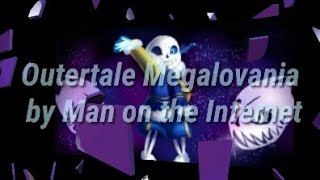 Outertale Megalovania Man on the Internet Version [upl. by Nahtanaj]