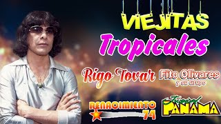 FITO OLIVARES RENACIMIENTO 74 TROPICAL PANAMA RIGO TOVAR 💥CUMBIAS VIEJITAS TROPICALE MIX 2024✨ [upl. by Danyelle354]