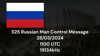 S25 Russian Man Control Message 28032024 1100 UTC 19134kHz [upl. by Linson]