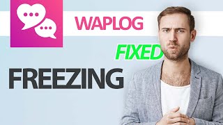 How To Fix Waplog App Freezing  Step By Step [upl. by Enella]