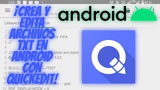 ¡CREA Y EDITA ARCHIVOS TXT EN ANDROID CON QUICKEDIT [upl. by Leanora]