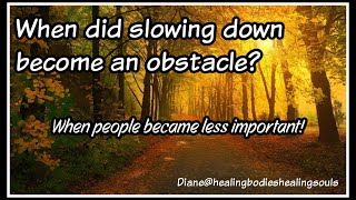 When did slowing down become an obstacle [upl. by Nivlad]