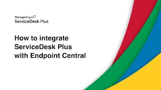 How to integrate ManageEngine ServiceDesk Plus with Endpoint Central formerly Desktop Central [upl. by Adaran]