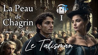 La Peau de Chagrin │ ♤Le Talisman（🎧Livre audio 1）│ Histoire incroyable [upl. by Anirak]