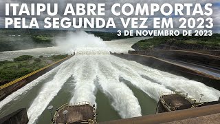 Itaipu abre comportas pelas segunda vez em 2023 [upl. by Nata]