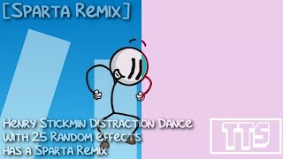 Sparta Remix Henry Stickmin Distraction Dance With 25 Random Effects has a Sparta Remix [upl. by Ives]