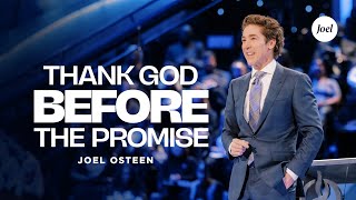 Thank God Before the Promise  Joel Osteen [upl. by Palocz]