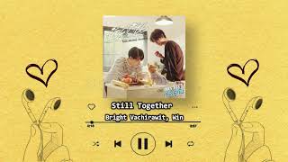 PLAYLIST Still 2gether The Series OST [upl. by Hibbitts579]