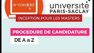 Paris Saclay ECandidats Inception pour Masters  Procédure de candidature de A à Z [upl. by Aholah872]