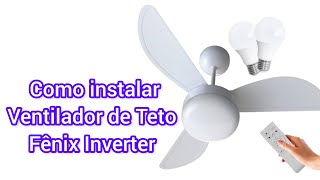 Como instalar Ventilador de Teto Fenix Inverter Controle Remoto Ventisol [upl. by Sadella]