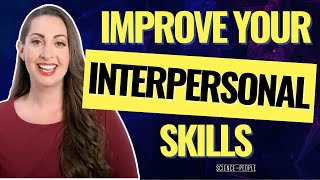 The Ultimate Guide to Expert Interpersonal Skills [upl. by Ahsiele818]