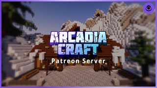 ArcadiaCraft  Patreon Exclusive Server [upl. by Falzetta85]