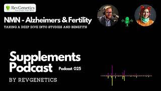 Exciting NMN Research Boosting NAD for Health Benefits Alzheimers Potential  Podcast 025 [upl. by Auqenat]