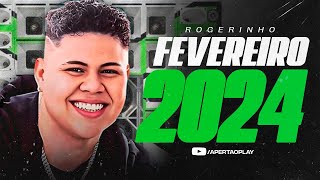 ROGERINHO  CD NOVO FEVEREIRO 2024 MUSICAS NOVAS BREGADEIRA PAREDÃO 2024  REP ATUALIZADO MÉDIOS [upl. by Ahsoek223]